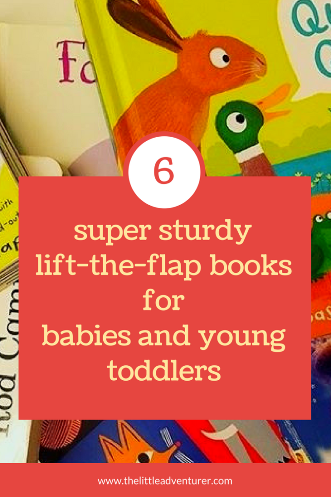 A review of super sturdy lift-the-flap books for babies and young toddlers. #books #kids #toddlers #kidlit